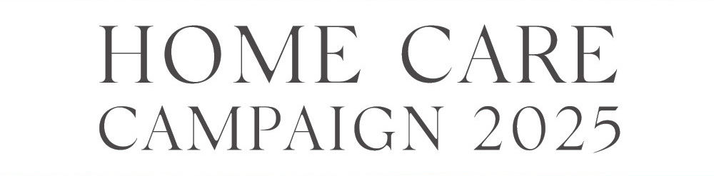 HOME CARE CAMPAIGN 2025